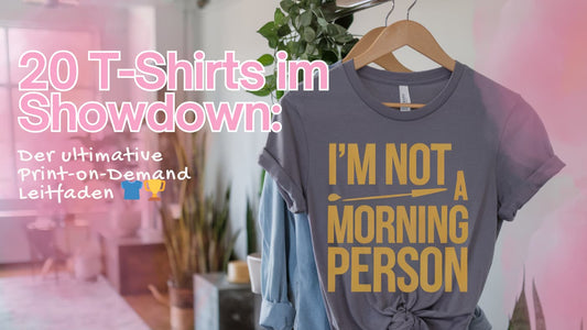 20 T-Shirts im Showdown: Der ultimative Print-on-Demand Leitfaden