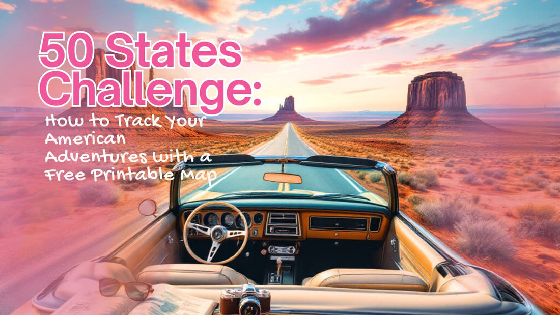 50 States Challenge: How to Track Your American Adventures with a Free Printable Map