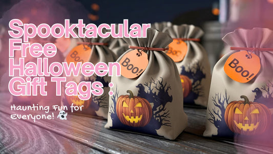 Spooktacular Free Halloween Gift Tags: Haunting Fun for Everyone!