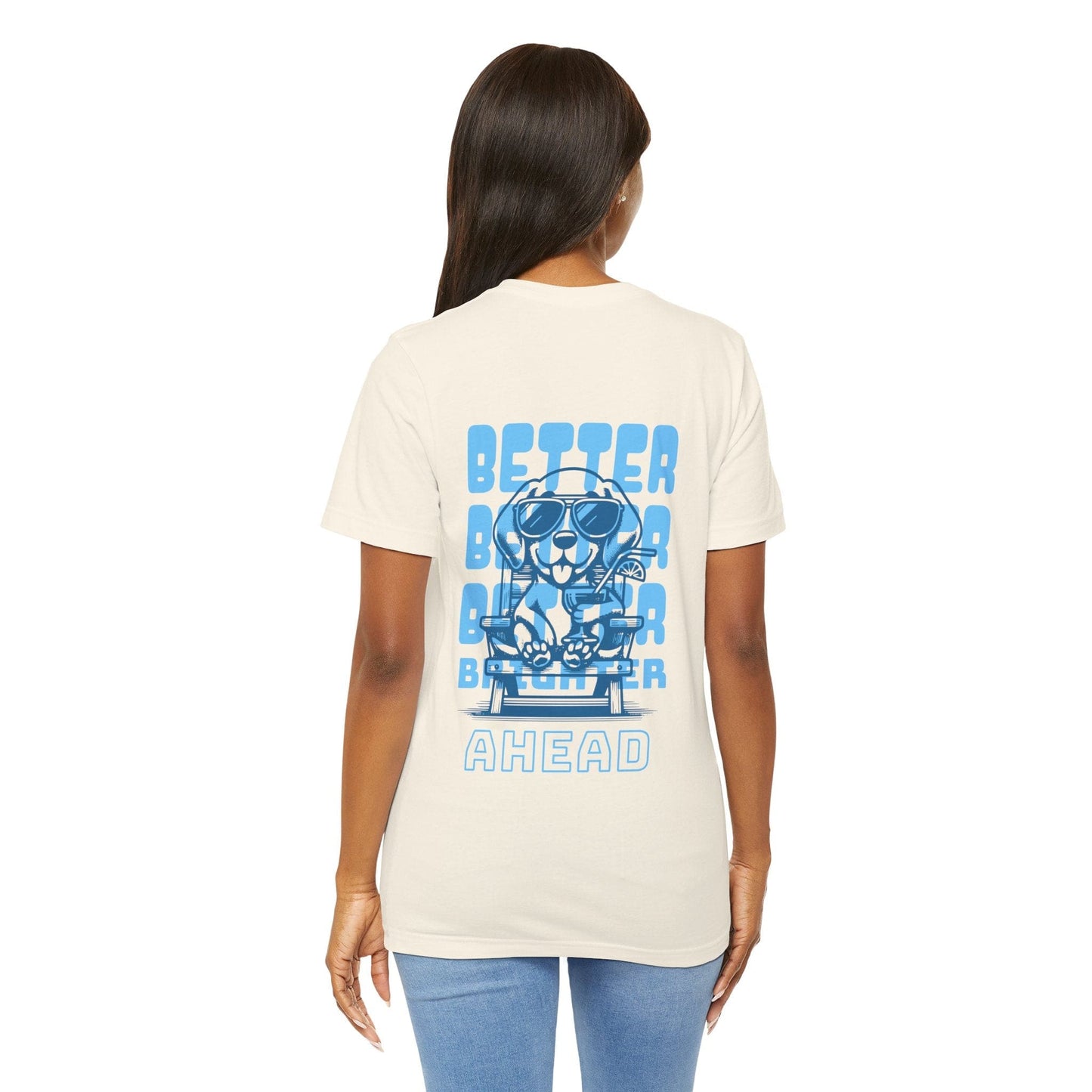 Better Brighter Ahead Casual Graphic Print Tee Shirt for Women/Men XS-4XL - Natural/White