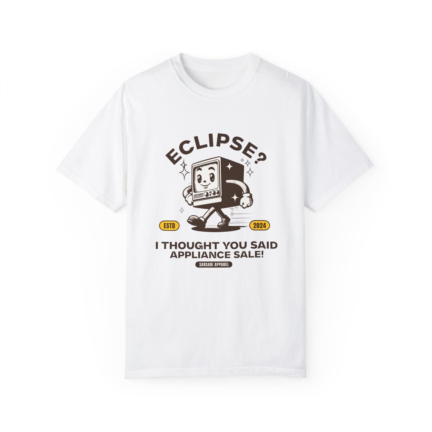 Comfort Colors Sarcastic Unisex Eclipse? or Appliance Sale Total Solar 2024 Tee Shirt S-4XL - White/Ivory