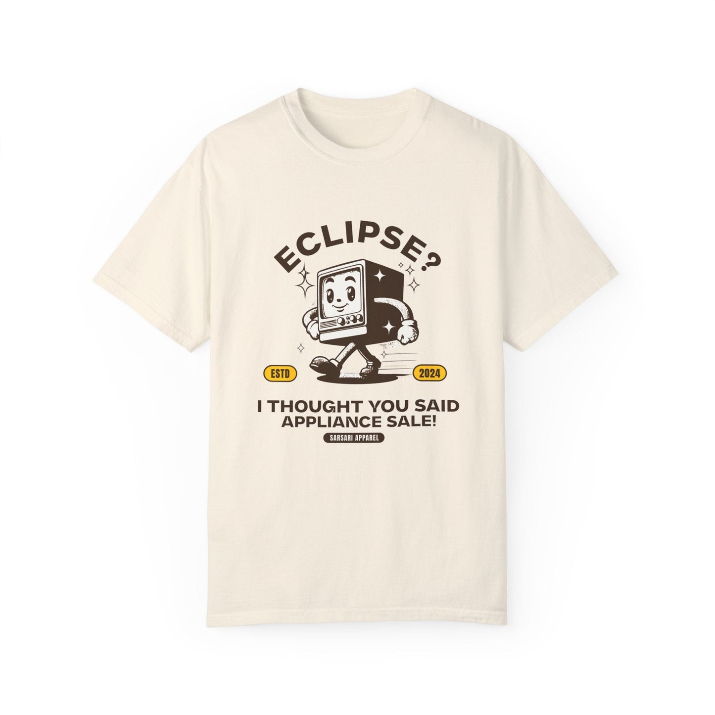 Comfort Colors Sarcastic Unisex Eclipse? or Appliance Sale Total Solar 2024 Tee Shirt S-4XL - White/Ivory