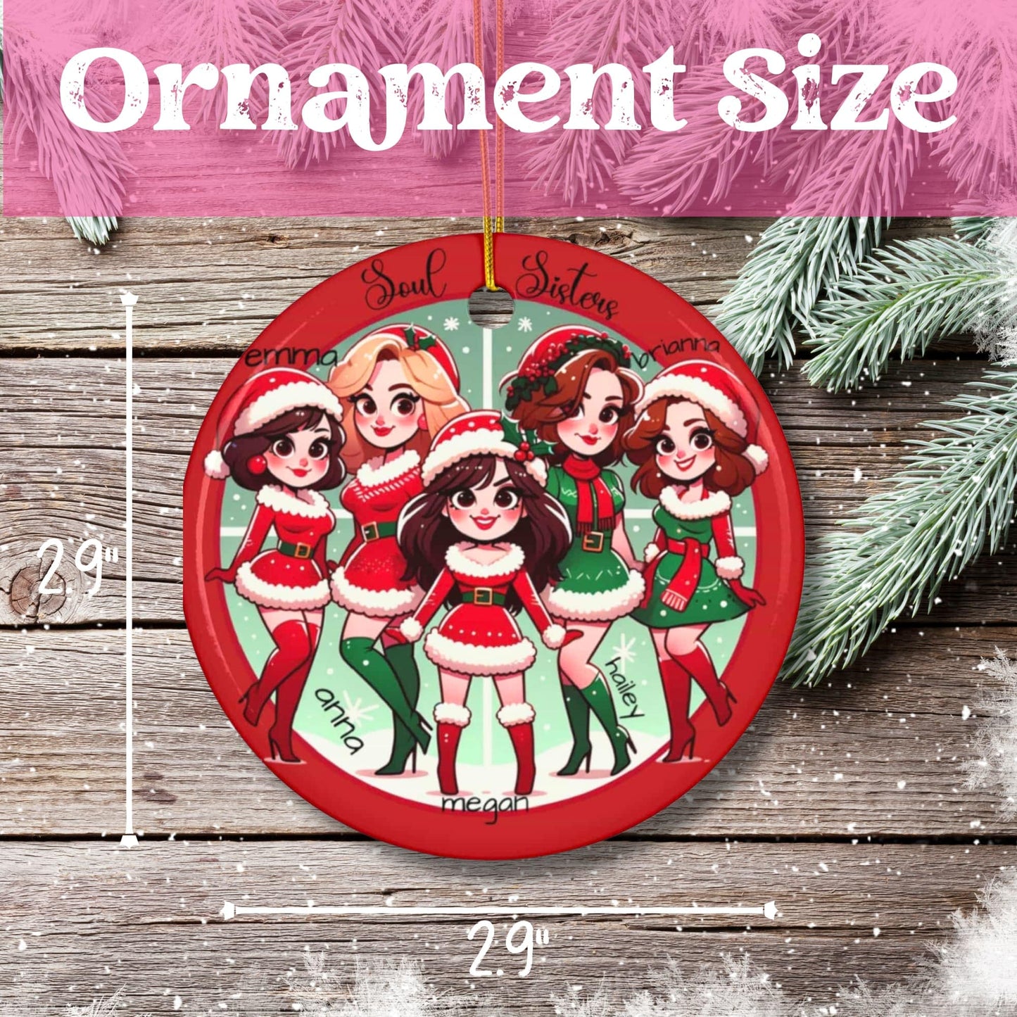 Size demonstration of Soul Sisters Christmas ornament showing 2.9-inch diameter measurement against wooden background with pine branches