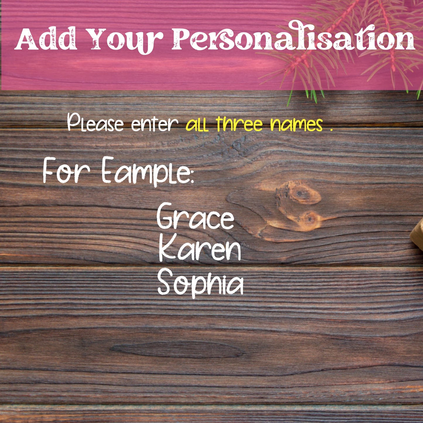 Personalization instructions for Besties Forever ornament showing example names Grace, Karen, and Sophia on rustic wood background, with yellow highlighted text requesting all three names for customization