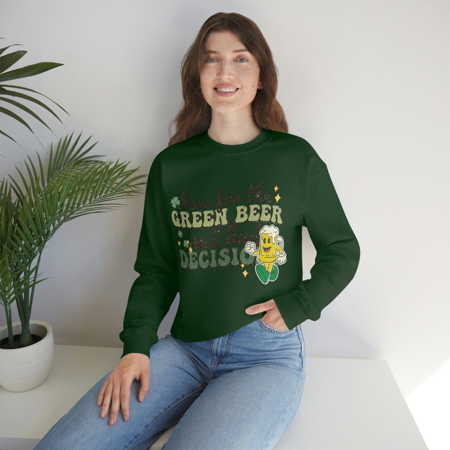 2023 Funny Sarcastic St. Patrick's Day Unisex Here for Green Beer and Bad Decisions Sweatshirt
