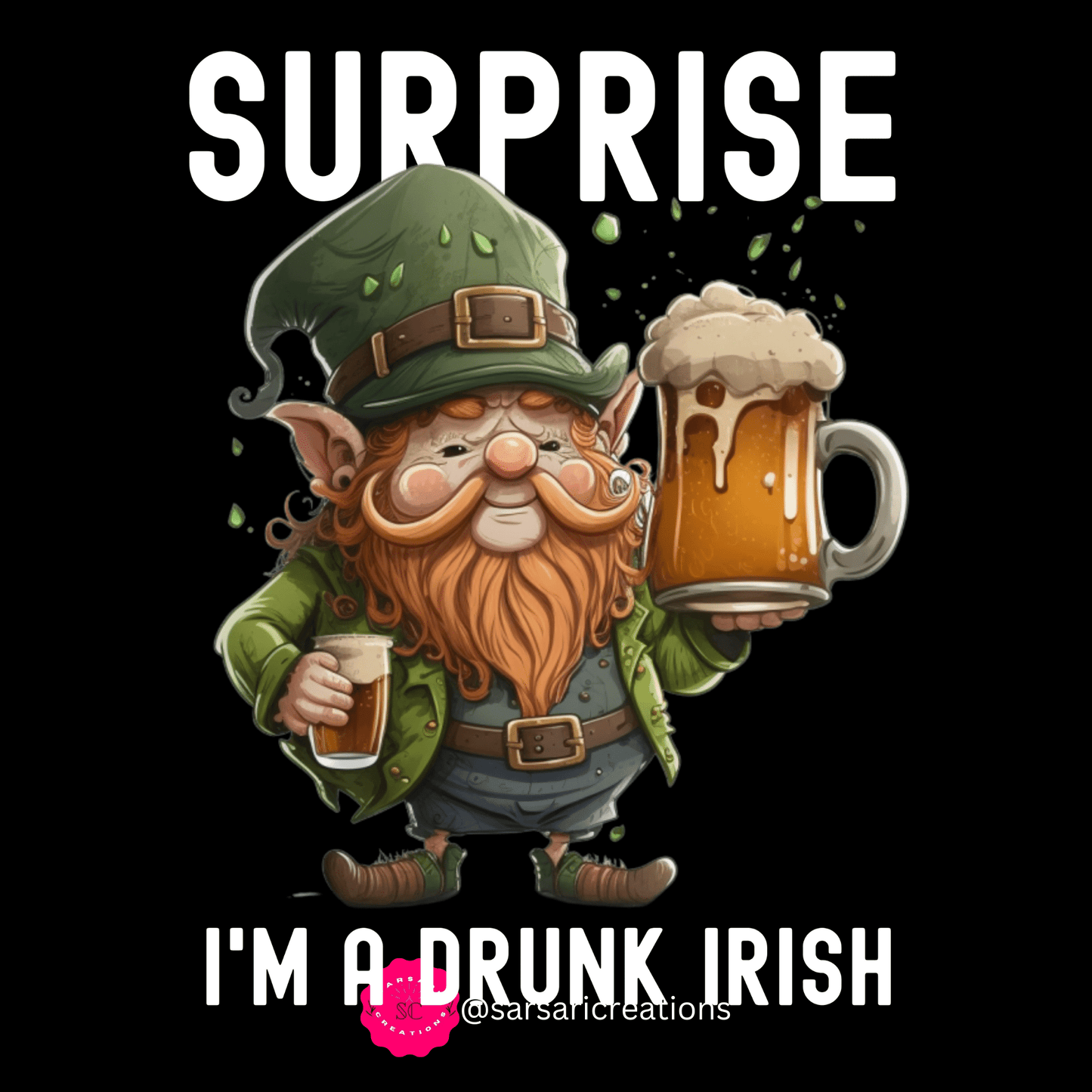 2023 Unisex Surprise I'm A Drunk Irish St Patricks Day Funny Gaelic T-Shirt