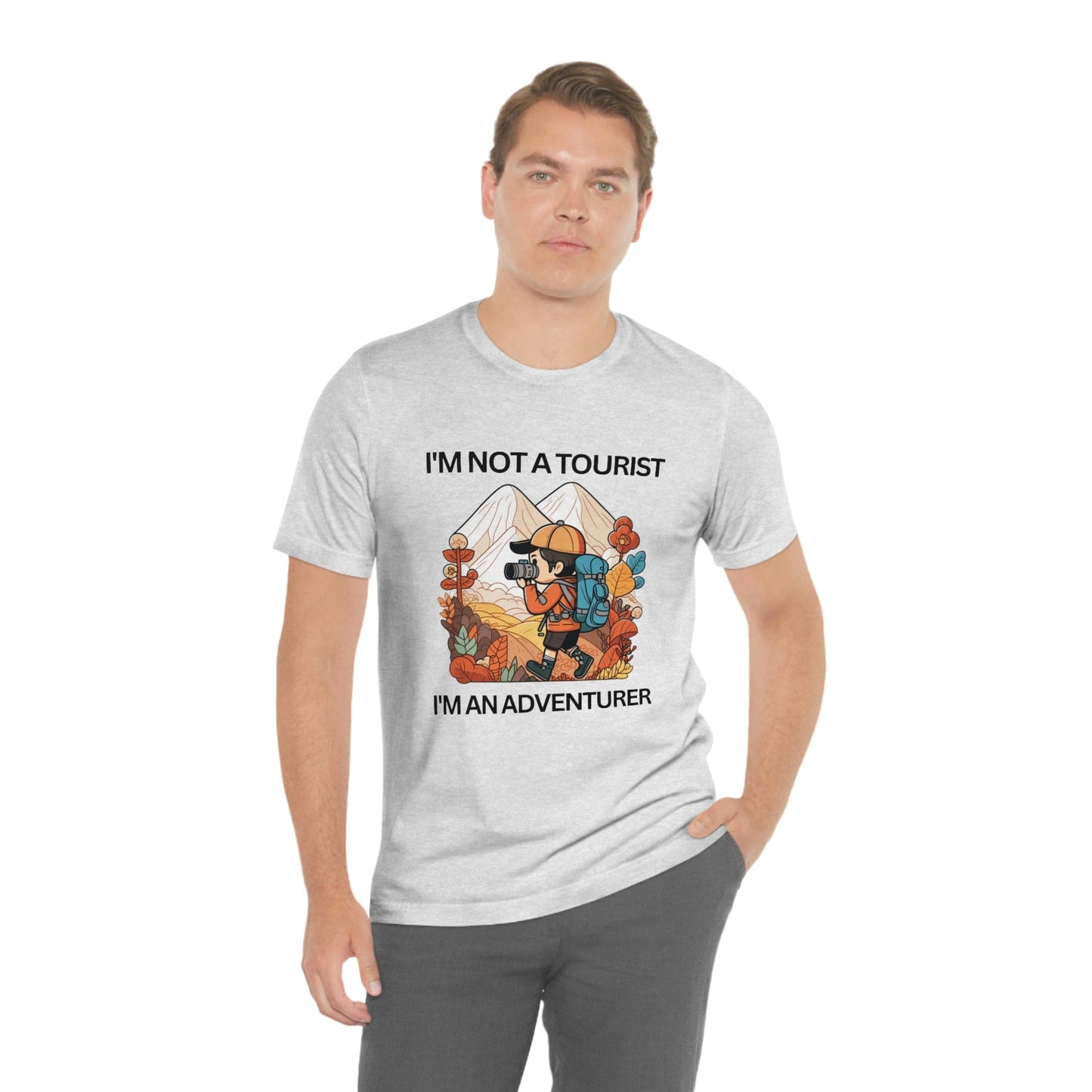 2023 Unisex I Am Not a Tourist I Am An Adventurer Aesthetic Exploration T-Shirt