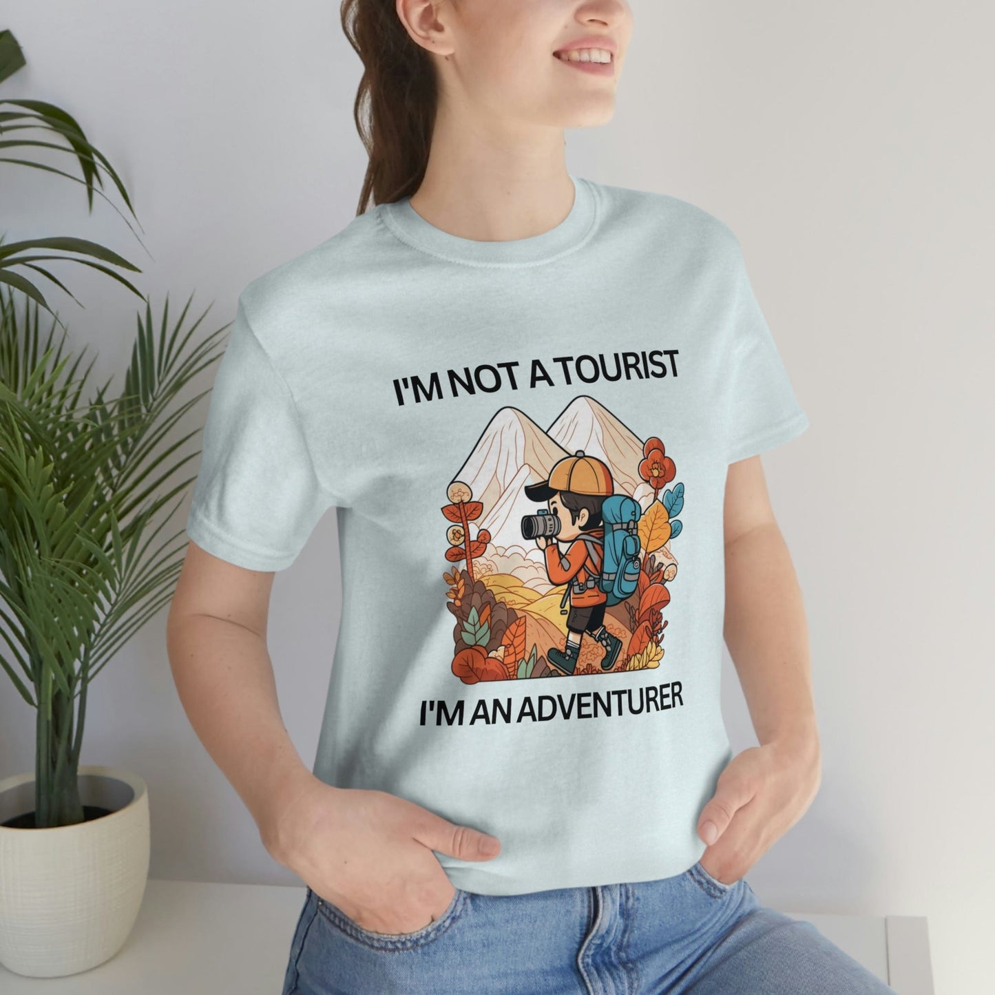 2023 Unisex I Am Not a Tourist I Am An Adventurer Aesthetic Exploration T-Shirt