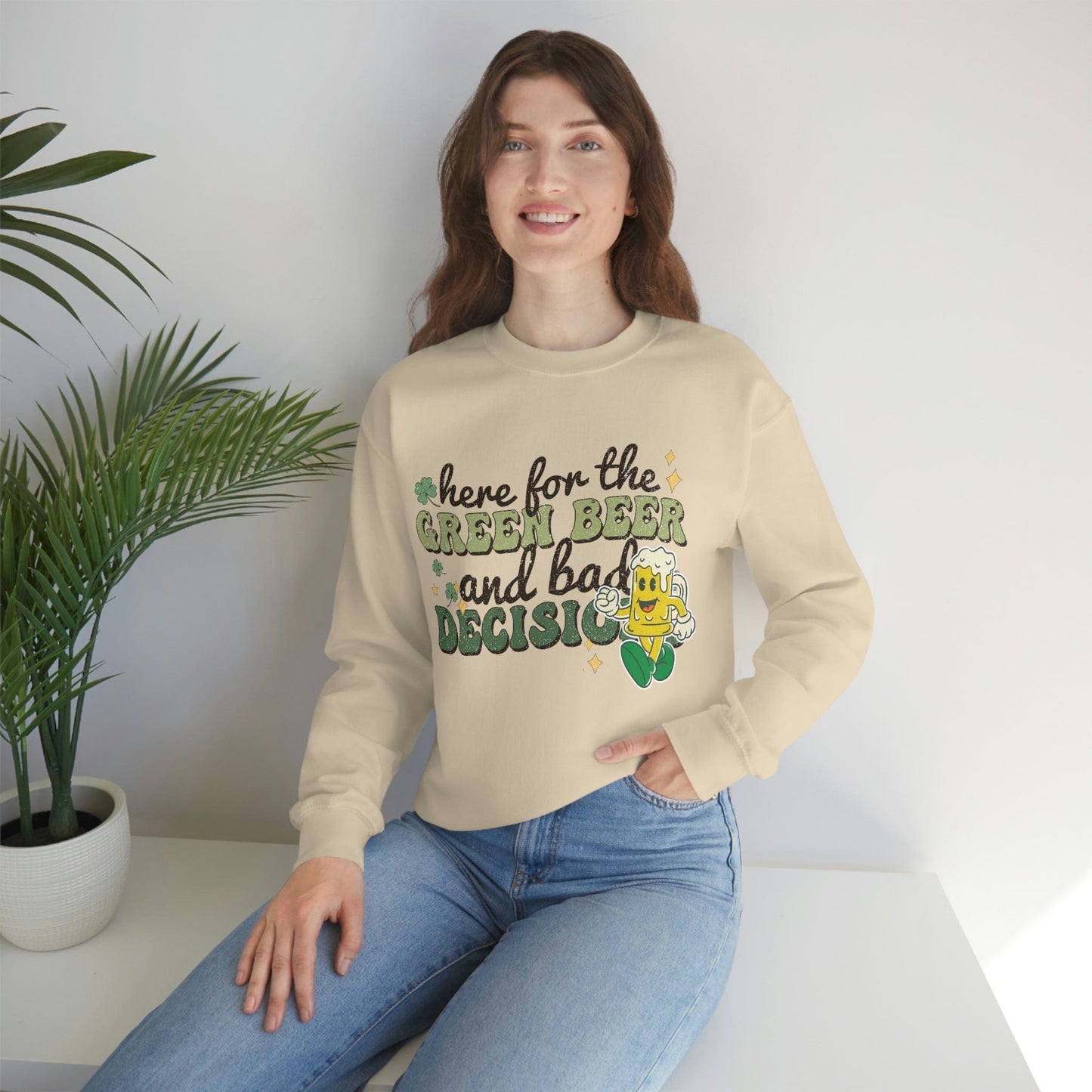 2023 Funny Sarcastic St. Patrick's Day Unisex Here for Green Beer and Bad Decisions Sweatshirt