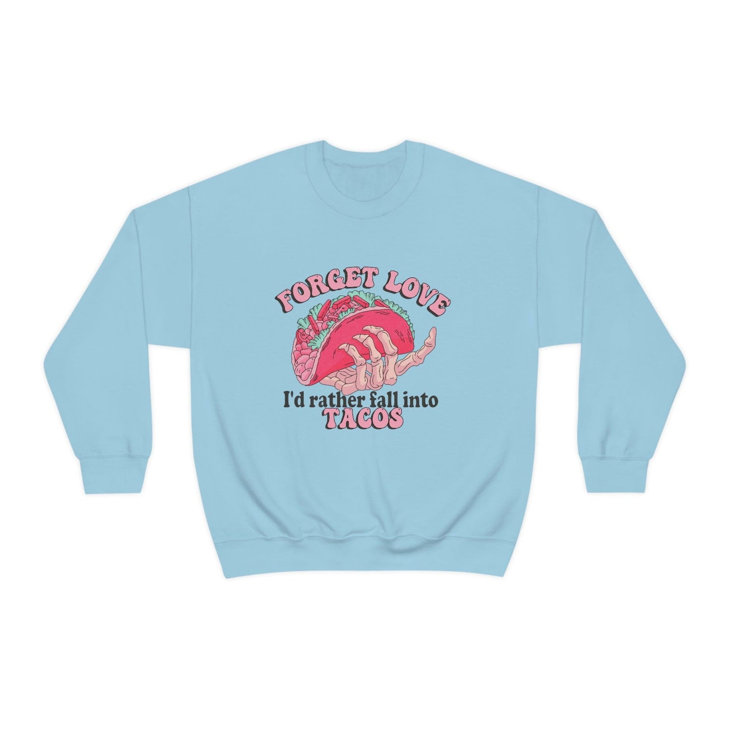 Unique 2023 Anti-Valentine's Day Gift: Fall for Tacos Sweatshirt