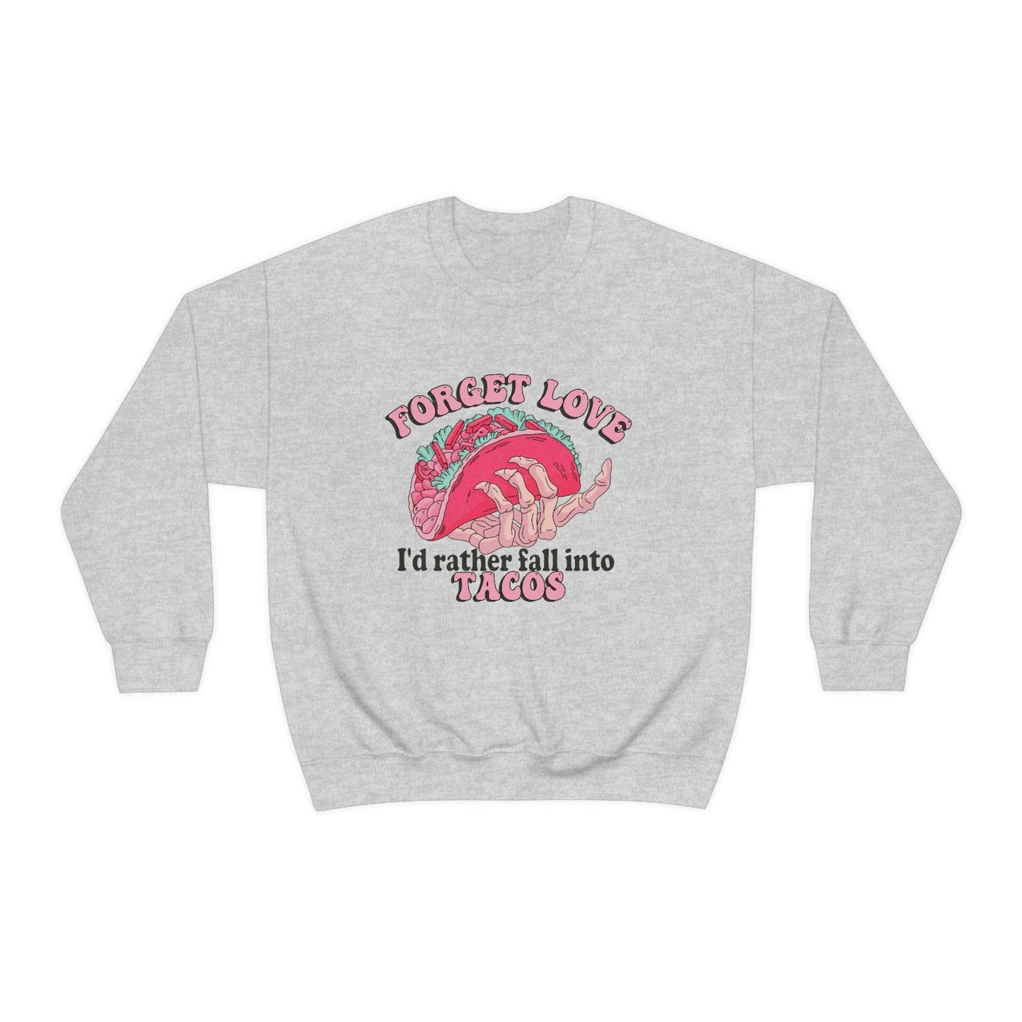 Unique 2023 Anti-Valentine's Day Gift: Fall for Tacos Sweatshirt