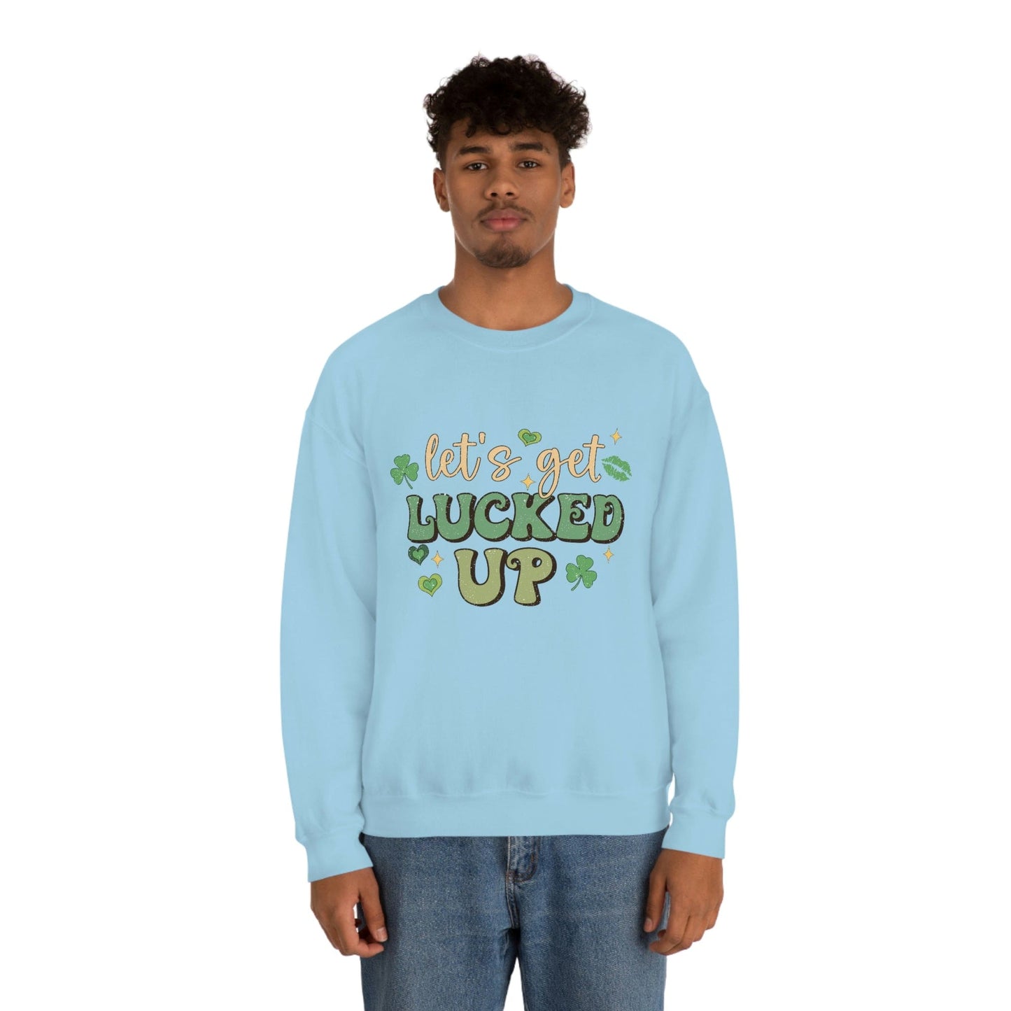 2023 Funny Sarcastic St. Patrick's Day Unisex Lets Get Lucked Up Sweatshirt