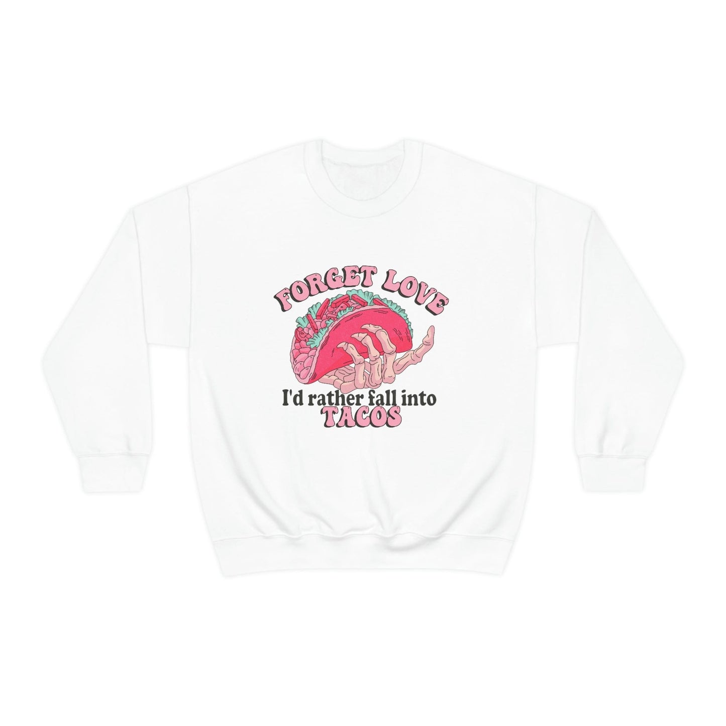 Unique 2023 Anti-Valentine's Day Gift: Fall for Tacos Sweatshirt