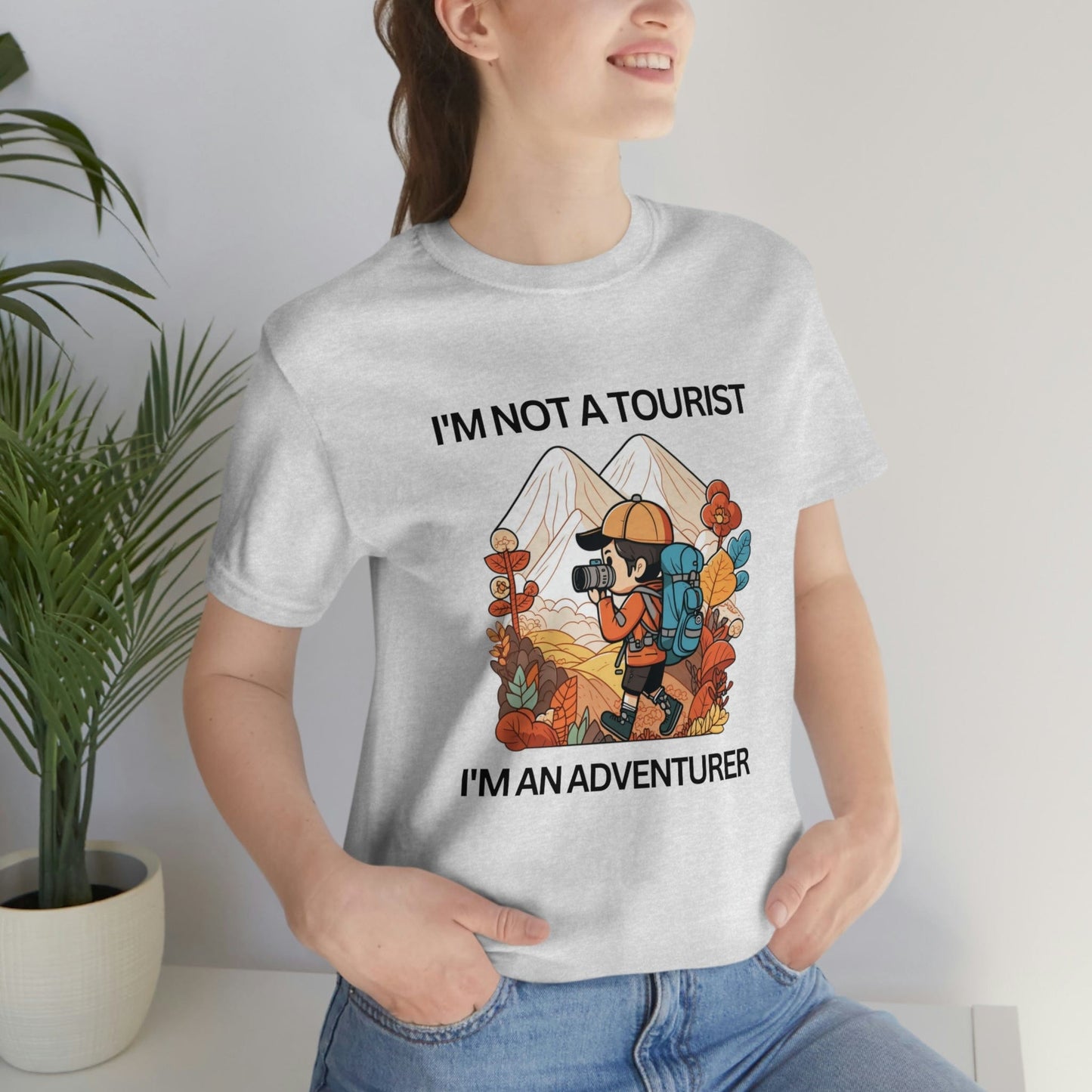 2023 Unisex I Am Not a Tourist I Am An Adventurer Aesthetic Exploration T-Shirt