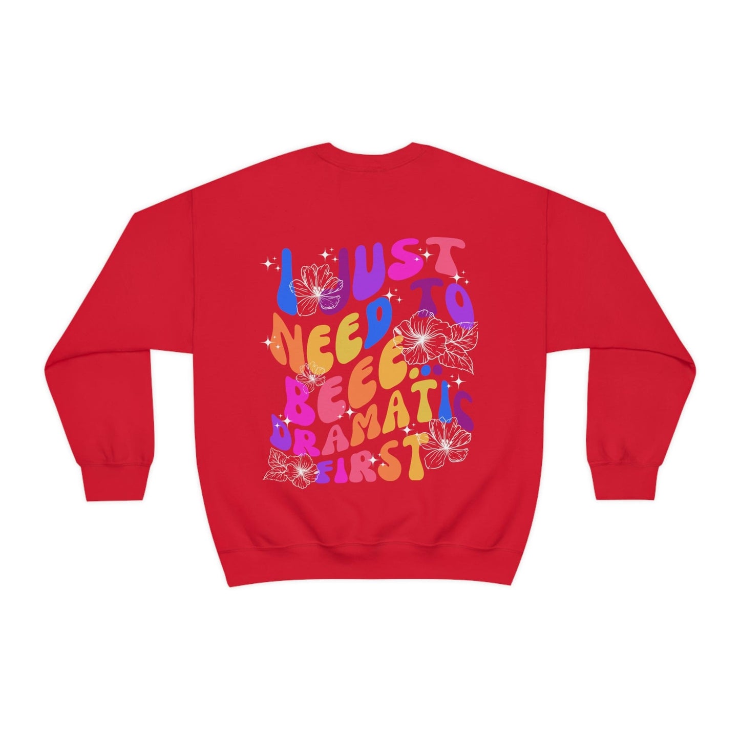 I Just Need to Beee Dramatic First Black Oversized Men's Sweatshirt