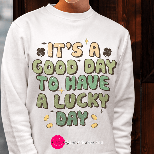 2023 Funny Groovy St. Patrick's Day Unisex Irish Its Good to Have A Lucky Day Sweatshirt