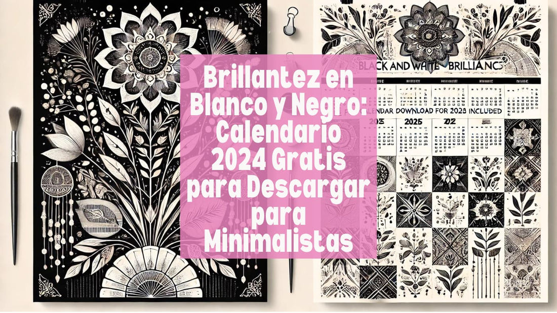 Brillantez en Blanco y Negro: Calendario 2024 Gratis para Descargar para Minimalistas, con 2025 y 2026 Incluidos