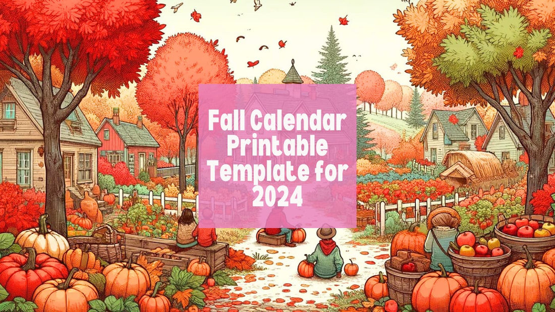 Fall Calendar Printable Template for 2024: Embrace the Season with Style