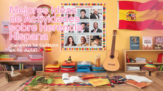 Mejores Ideas de Actividades sobre Herencia Hispana: ¡Celebra la Cultura en tu Aula! 