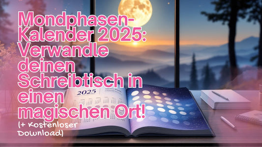  Mondphasen-Kalender 2025 Verwandle deinen Schreibtisch in einen magischen Ort!
