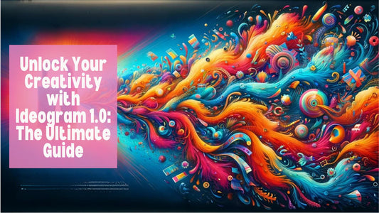 Unlock Your Creativity with Ideogram 1.0 The Ultimate Guide