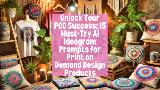 Unlock Your POD Success 15 Must-Try AI Ideogram Prompts for Print on Demand Design Products