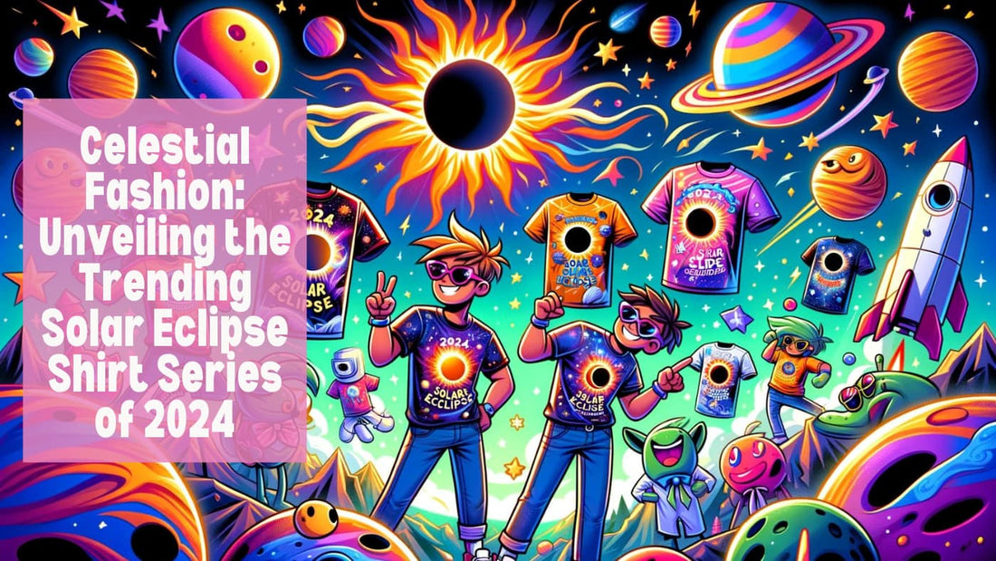 Celestial Fashion: Unveiling the Trending Solar Eclipse Shirt Series of 2024