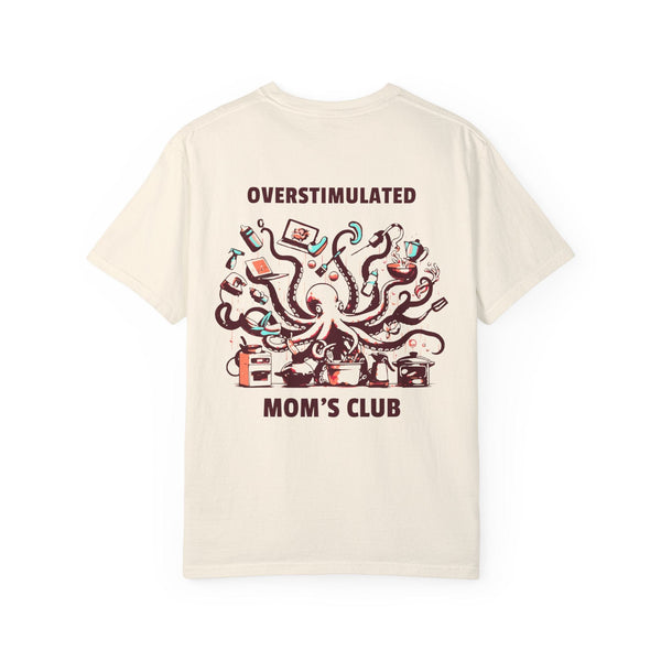 Overstimulated Octopus Mom's Club Tee