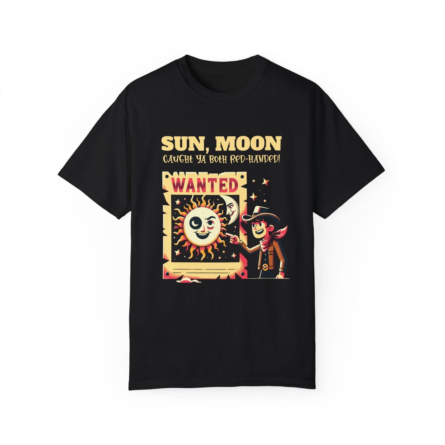 8 April 2024 Solar Eclipse Wanted Poster Cowboy Funny Comfort Colors Shirt Adult S-4XL - Black/Sage