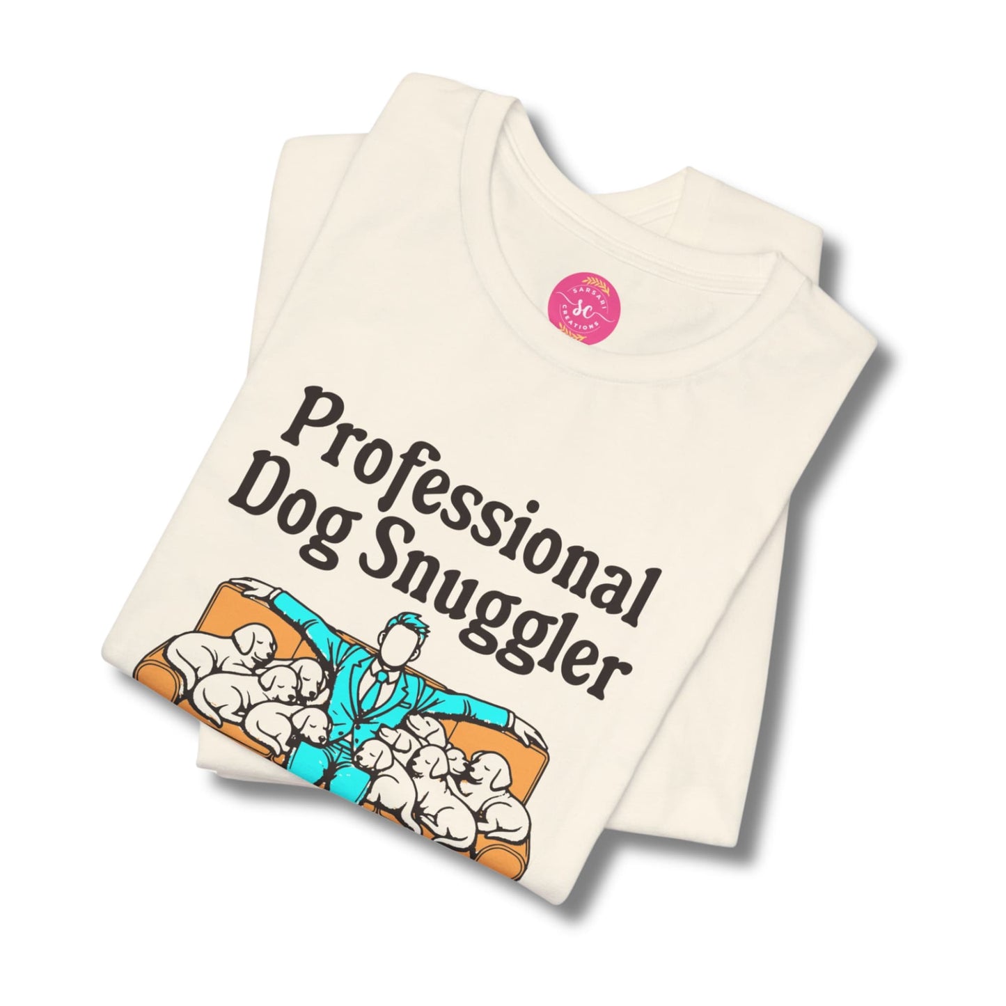 Professional Dog Snuggler Graphic natural tee folded