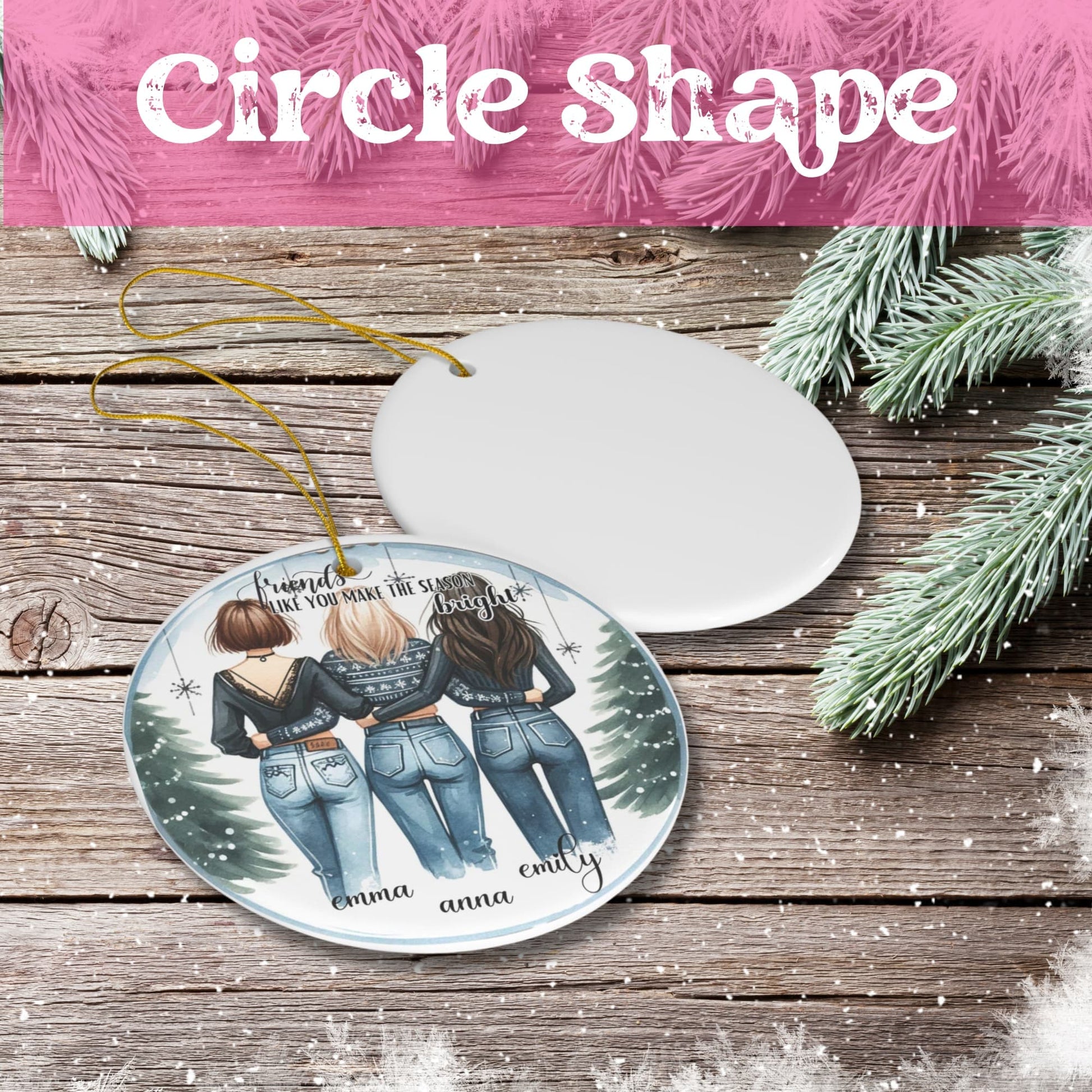 Circle shaped ceramic ornament with gold hanging ribbon, showing both decorated and blank sides, featuring three best friends illustration with pine trees and snowflake details.