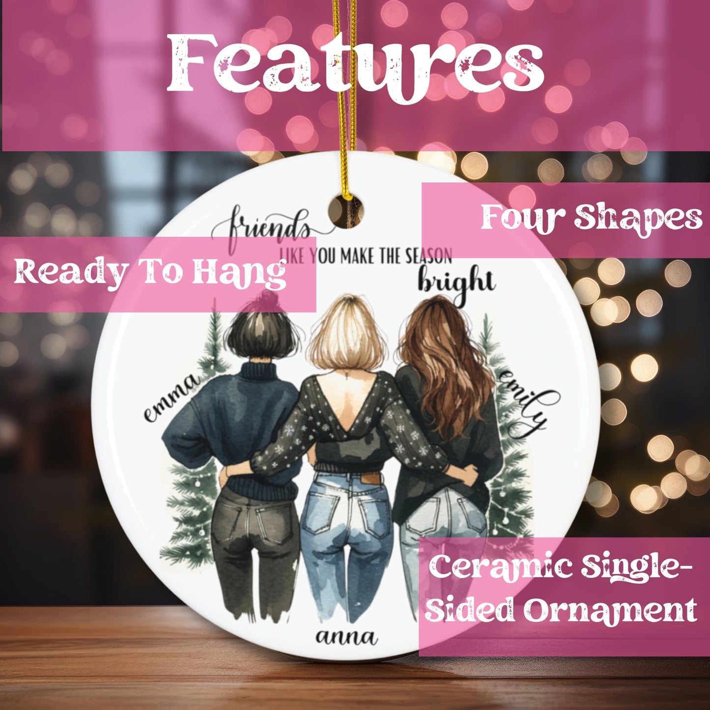 Product features showcase highlighting ceramic single-sided ornament with 'Ready to Hang' design, four shape options, and detailed illustration of three best friends with customizable names