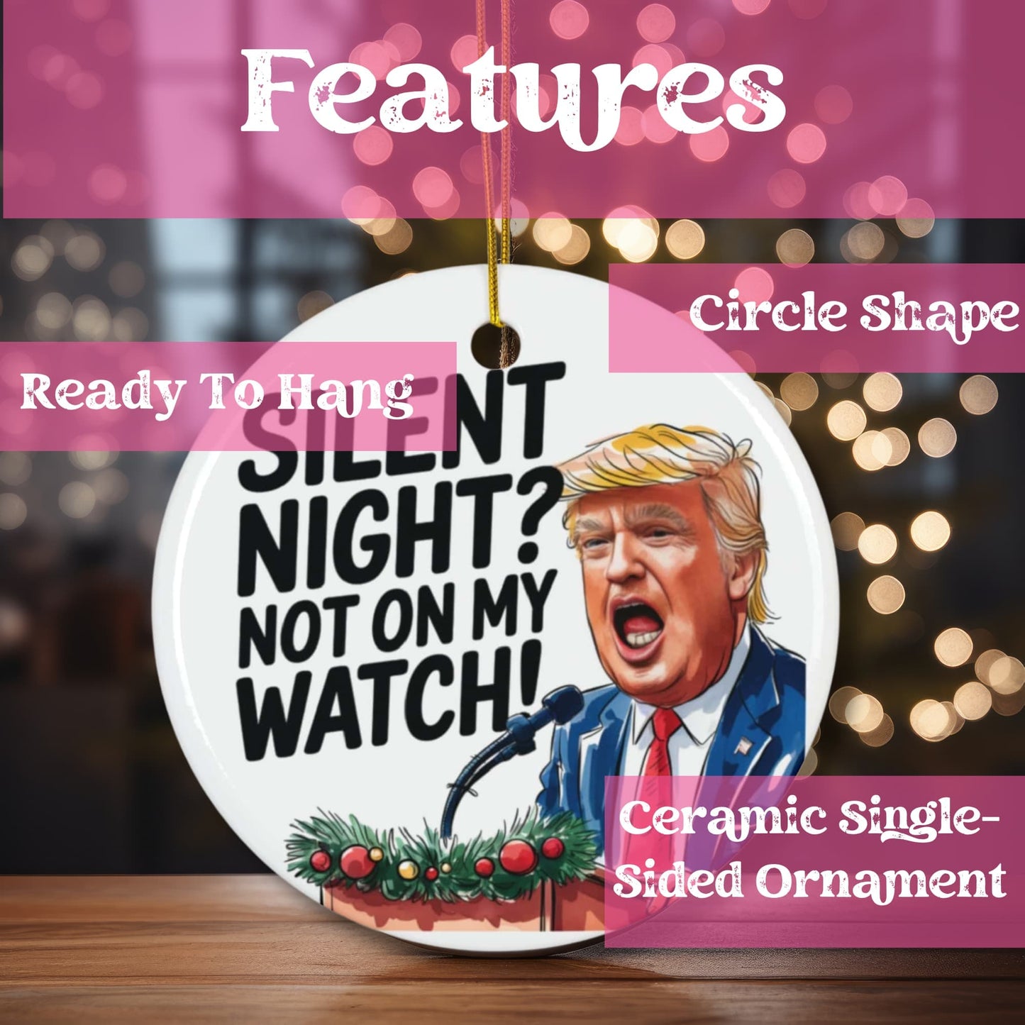 Product features showcase highlighting circle shape, ready-to-hang design, and single-sided ceramic construction of political-themed holiday ornament.