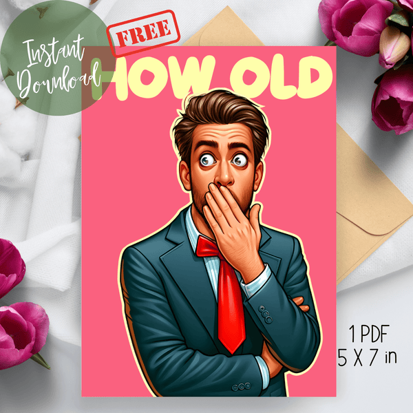 Sarcastic How Old Printable Birthday Card