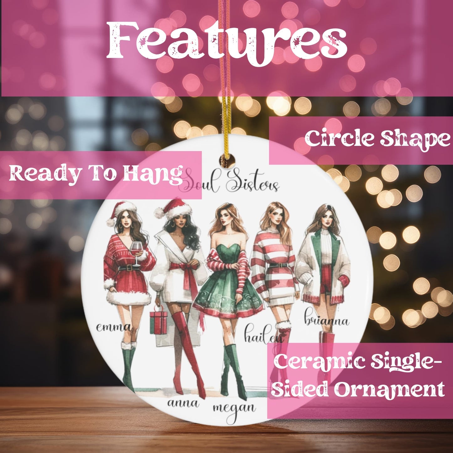 Product features showcase of Soul Sisters ceramic ornament highlighting circle shape, ready-to-hang design, and single-sided print with five festive fashion illustrations