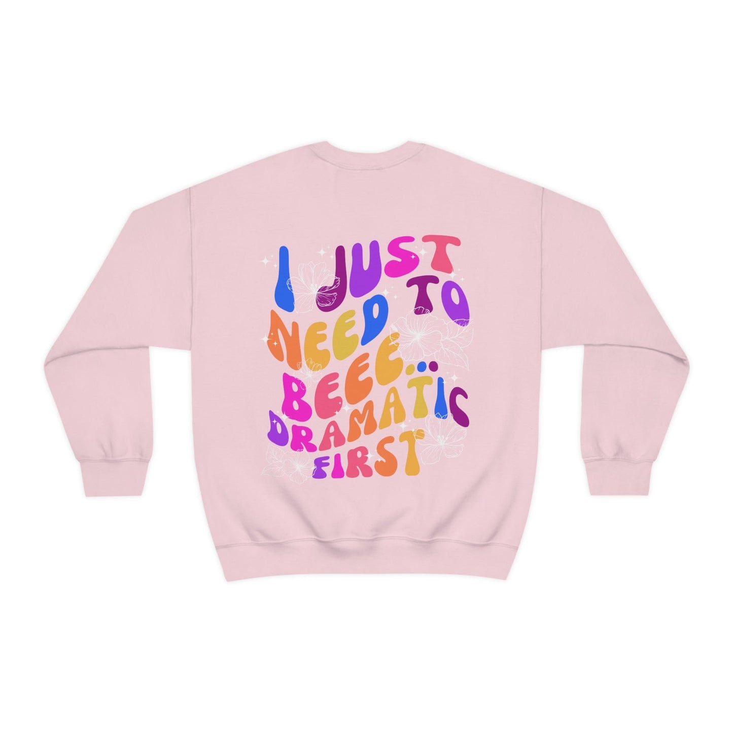 I Just Need to Beee Dramatic First Black Oversized Men's  Sweatshirt