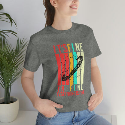 Funny Cat Lover Sarcasm T-Shirt: 'It's Fine, I'm Fine, Everything Is Fine' with Cute Black Cat Design