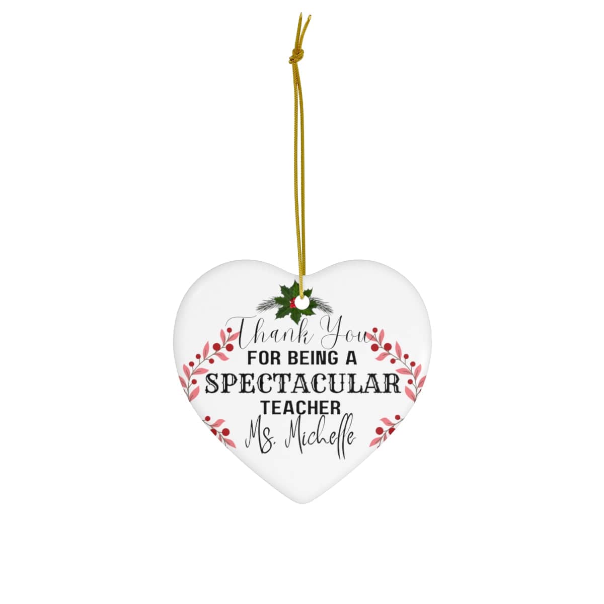 For Being Spectacular Teacher Ceramic Ornament, 4 Shapes