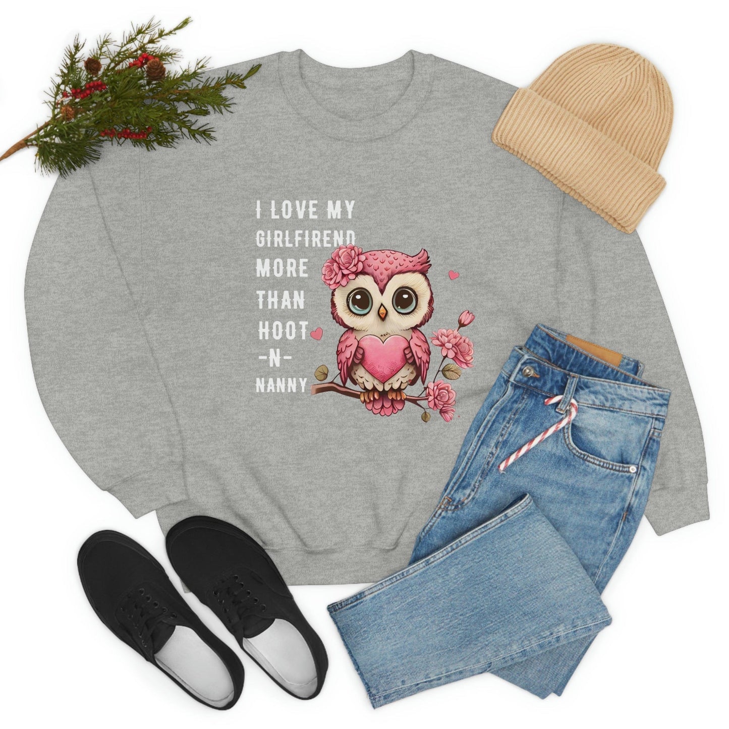 2023 Valentine's Day Gift: I Love My Girlfriend More Than Hoot-n-Nanny Sweatshirt"