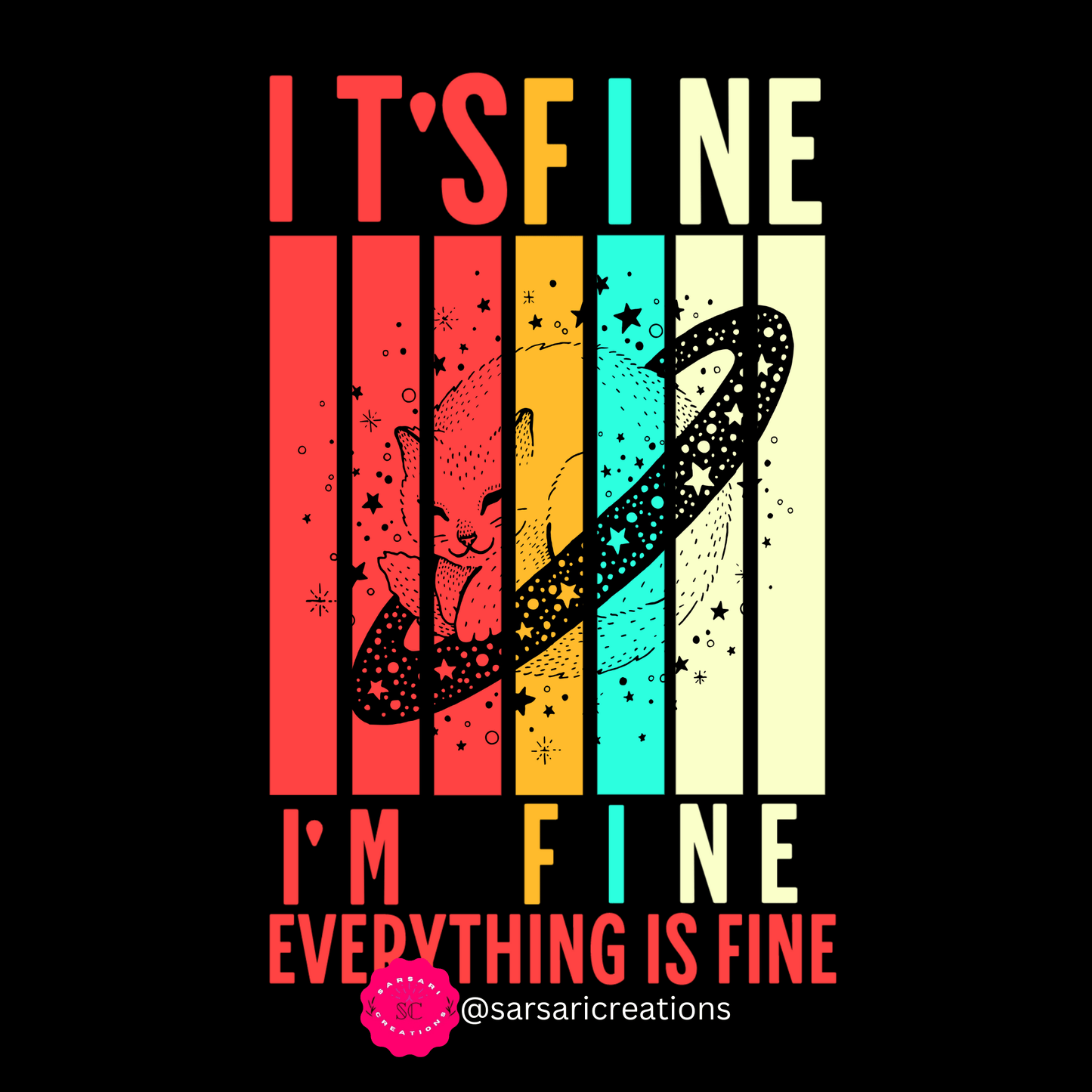 Funny Cat Lover Sarcasm T-Shirt: 'It's Fine, I'm Fine, Everything Is Fine' with Cute Black Cat Design