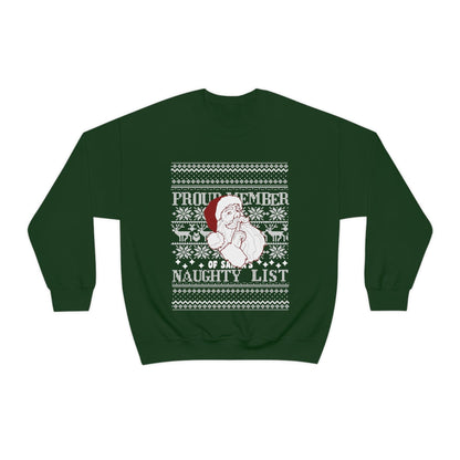 Proud Member Of Santa's Naughty List Ugly Sweatshirt, Women Naughty List Club Crewneck, Proud Member Sweatshirt