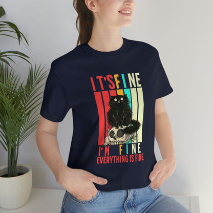 Funny 'It's Fine, I'm Fine, Everything is Fine' T-Shirt - Perfect Mother's Day Gift for Her