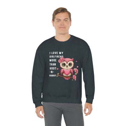 2023 Valentine's Day Gift: I Love My Girlfriend More Than Hoot-n-Nanny Sweatshirt"