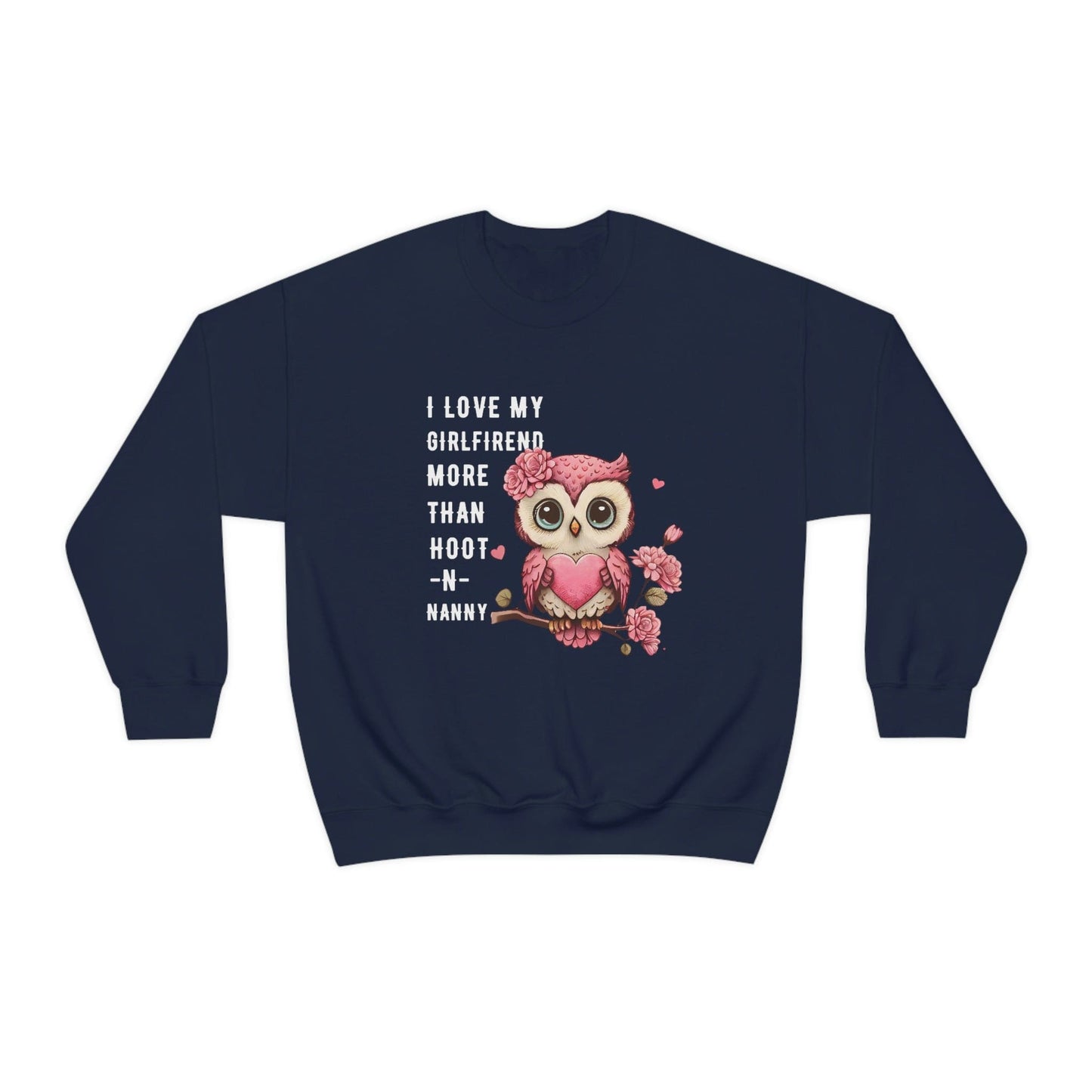 2023 Valentine's Day Gift: I Love My Girlfriend More Than Hoot-n-Nanny Sweatshirt"