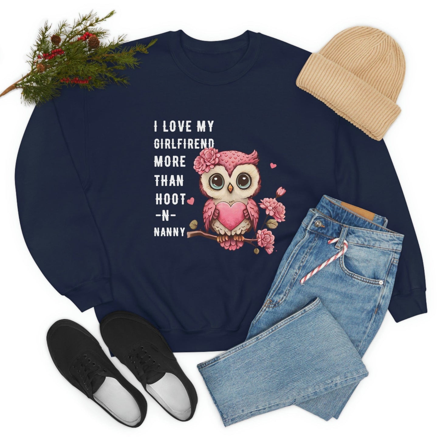 2023 Valentine's Day Gift: I Love My Girlfriend More Than Hoot-n-Nanny Sweatshirt"