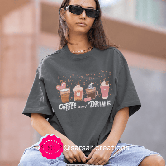 Coffee Is My Drink T-Shirt, Comfort Colors Shirt, Coffee Lovers T-Shirt, Drink Shirt, Gift for Her, Gift for Cafe Owner, Unisex Garment-Dyed T-shirt