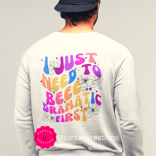 I Just Need To Beee Dramatic First Black Flower Print Men's Oversized Sweatshirt Back Print