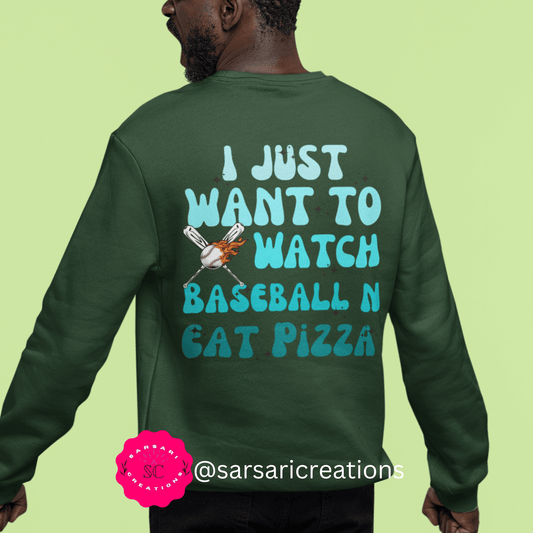 I Just Want to Watch Baseball n Eat Pizza Men's Oversized Sweatshirt Back Print