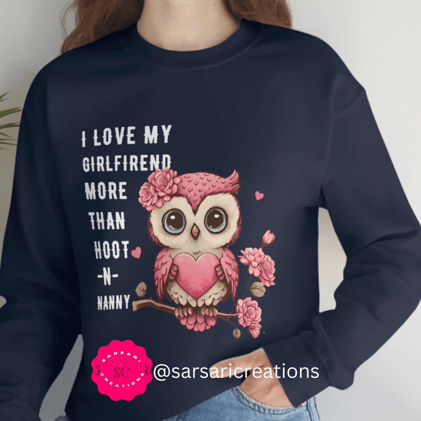 2023 Valentine's Day Gift: I Love My Girlfriend More Than Hoot-n-Nanny Sweatshirt"