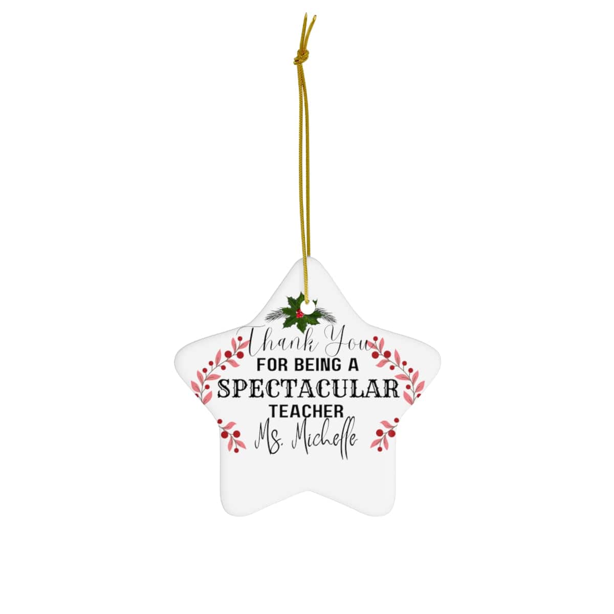 For Being Spectacular Teacher Ceramic Ornament, 4 Shapes